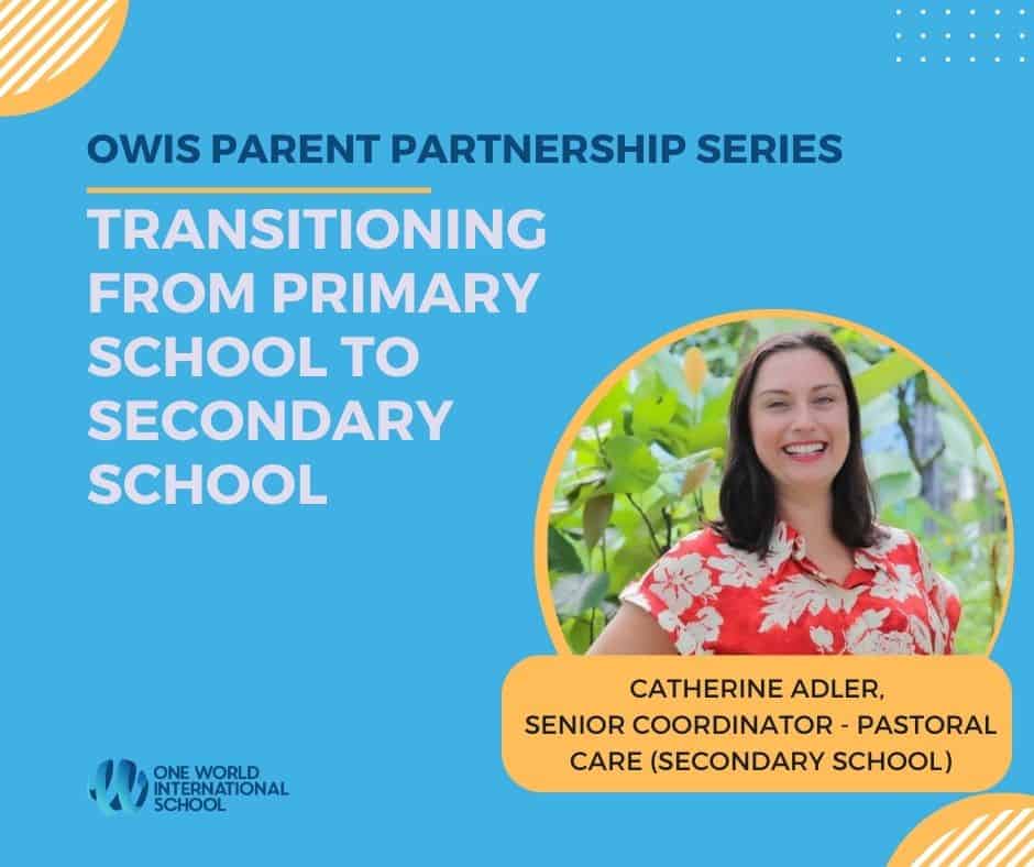 OWIS Parent Partnership Series - Transition from Primary School to Secondary School